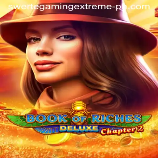 Exploring the Enchanting World of Book of Riches Deluxe Chapter 2: A SwerteGaming Extreme Adventure