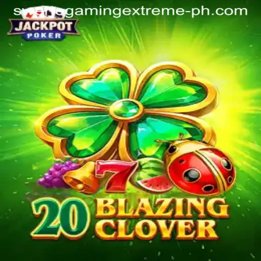 Explore the Thrilling World of 20BlazingClover