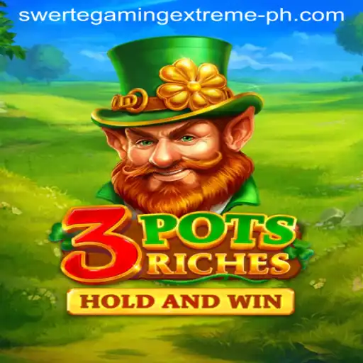 Exploring the Thrilling World of 3potsRiches: A SwerteGaming Extreme Adventure